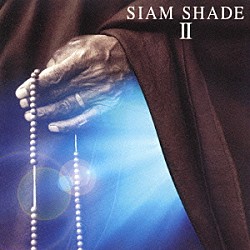 ＳＩＡＭ　ＳＨＡＤＥ「ＳＩＡＭ　ＳＨＡＤＥ　Ⅱ」