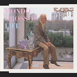 ＭＯＮＤＯ　ＧＲＯＳＳＯ「ＬＩＦＥ」