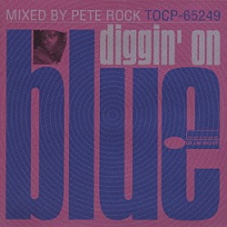 ピート・ロック「ＤＩＧＧＩＮ′　ＯＮ　ＢＬＵＥ　ｍｉｘｅｄ　ｂｙ　ピート・ロック」