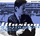 本田雅人 村上“ポンタ”秀一 佐山雅弘 バカボン鈴木「Ｉｌｌｕｓｉｏｎ」