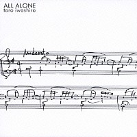 岩代太郎「 ＡＬＬ　ＡＬＯＮＥ」