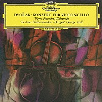 ピエール・フルニエ「 ドヴォルザーク：チェロ協奏曲　ロ短調　作品１０４」