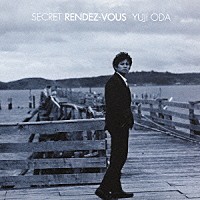 織田裕二「 ＳＥＣＲＥＴ　ＲＥＮＤＥＺ－ＶＯＵＳ」