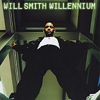 ウィル・スミス「 ＷＩＬＬＥＮＮＩＵＭ」