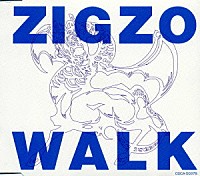 ＺＩＧＺＯ「 ＷＡＬＫ」