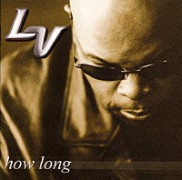 ＬＶ「 ＨＯＷ　ＬＯＮＧ」