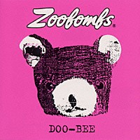 ＺＯＯＢＯＭＢＳ「 ＤＯＯ－ＢＥＥ」