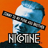 ＮＩＣＯＴＩＮＥ「 ジミーはいかしたブラザー」