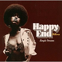 ＳＩＬＶＡ「 Ｈａｐｐｙ　Ｅｎｄ」