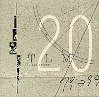 櫻井哲夫「 Ｌｉｖｅ　Ｍｅｍｏｒｉｅｓ　ｉｎ　２０　Ｙｅａｒｓ～ＴＬＭ２０」