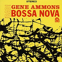 ジーン・アモンズ「 バッド！ボサ・ノヴァ《ヘリテッジ・オブ・ジャズ第２期～プレスティッジ５０［２７］》」