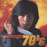 西城秀樹「 ＨＩＤＥＫＩ　７０’ｓ」