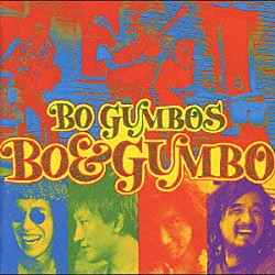 ＢＯ　ＧＵＭＢＯＳ「ＢＯ＆ＧＵＭＢＯ」