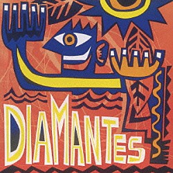 ＤＩＡＭＡＮＴＥＳ「ザ・ニュー　ベスト・オブ・ディアマンテス」