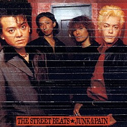 ＴＨＥ　ＳＴＲＥＥＴ　ＢＥＡＴＳ「ＪＵＮＫ＆ＰＡＩＮ」