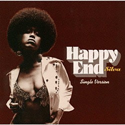 ＳＩＬＶＡ「Ｈａｐｐｙ　Ｅｎｄ」