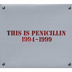 ＰＥＮＩＣＩＬＬＩＮ「ＴＨＩＳ　ＩＳ　ＰＥＮＩＣＩＬＬＩＮ　１９９４～１９９９」