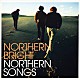 ＮＯＲＴＨＥＲＮ　ＢＲＩＧＨＴ「ノーザンソングス」