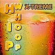 Ｘ－ＴＲＥＭＥ「ヒップ・ウープ」