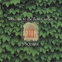 Ｔ－ＳＱＵＡＲＥ「 ＷＥＬＬＣＯＭＥ　ＴＯ　ＴＨＥ　ＲＯＳＥ　ＧＡＲＤＥＮ」