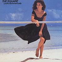 ＴＨＥ　ＳＱＵＡＲＥ「 ＬＵＣＫＹ　ＳＵＭＭＥＲ　ＬＡＤＹ」