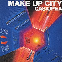 ＣＡＳＩＯＰＥＡ「 ＭＡＫＥ　ＵＰ　ＣＩＴＹ」