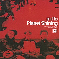 ｍ－ｆｌｏ「 Ｐｌａｎｅｔ　Ｓｈｉｎｉｎｇ」