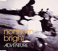 ＮＯＲＴＨＥＲＮ　ＢＲＩＧＨＴ「 アドヴェンチャー」