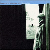 ＢＯＮＮＩＥ　ＰＩＮＫ「 Ｂｏｎｎｉｅ’ｓ　Ｋｉｔｃｈｅｎ　＃２」