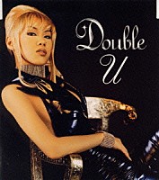 ＤＯＵＢＬＥ「 Ｕ」