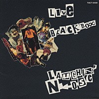 ＬＡＵＧＨＩＮ’ＮＯＳＥ「 ＬＩＶＥ　ＢＬＡＣＫ　ＢＯＸ」