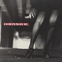 窪田宏「 ＨＩＲＯＳＨＩ・Ｋ」