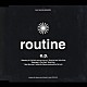 （オムニバス） ｒｏｕｔｉｎｅ ソファ・キング ギダ・ヂ・パウマ「ｓｏｕｌ　ｓｏｕｒｃｅ　ｐｒｅｓｅｎｔｓ　ｒｏｕｔｉｎｅ　ｅ．ｐ．」