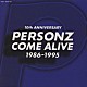 ＰＥＲＳＯＮＺ「ＣＯＭＥ　ＡＬＩＶＥ」