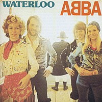 ＡＢＢＡ「 恋のウォータールー」