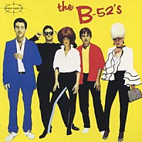 Ｔｈｅ　Ｂ－５２’ｓ「 警告！ＴＨＥ　Ｂ－５２′Ｓ来襲」