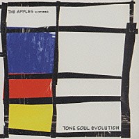 ジ・アップルズ・イン・ステレオ「 Ｔｏｎｅ　Ｓｏｕｌ　Ｅｖｏｌｕｔｉｏｎ」