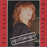 パット・ベネター「 ８－１５－８０＜ライヴ＞」