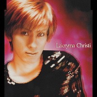 Ｌａ’ｃｒｙｍａ　Ｃｈｒｉｓｔｉ「 情熱の風」