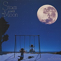 ＴＨＥ　ＳＱＵＡＲＥ「 ＳＴＡＲＳ　ＡＮＤ　ＴＨＥ　ＭＯＯＮ」