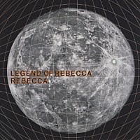 ＲＥＢＥＣＣＡ「 レジェンド・オブ・レベッカ」