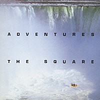 ＴＨＥ　ＳＱＵＡＲＥ「 アドヴェンチャー」