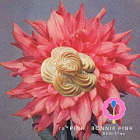 ＢＯＮＮＩＥ　ＰＩＮＫ「 ｒｅ＊ＰＩＮＫ　｜　ＢＯＮＮＩＥ　ＰＩＮＫ　ＲＥＭＩＸＥＳ」