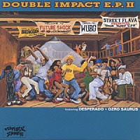 ＤＥＳＰＥＲＡＤＯ／ＯＺＲＯＳＡＵＲＵＳ「 ＤＯＵＢＬＥ　ＩＭＰＡＣＴ　Ｅ．Ｐ．Ⅱ」