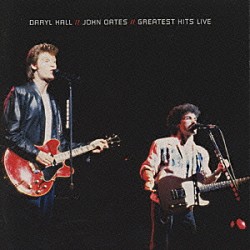 ダリル・ホール＆ジョン・オーツ「グレイテスト・ヒッツ・ライヴ～プライベート・アイズ・ツアー１９８２」