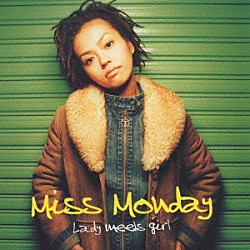 Ｍｉｓｓ　Ｍｏｎｄａｙ「Ｌａｄｙ　ｍｅｅｔｓ　ｇｉｒｌ」