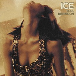 ＩＣＥ「ＳＯＵＬ　ＤＩＭＥＮＳＩＯＮ」