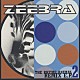 ＺＥＥＢＲＡ「ＴＨＥ　ＲＨＹＭＥ　ＡＮＩＭＡＬ　ＲＥＭＩＸ　Ｅ．Ｐ．２」