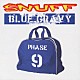 スナッフ「ＢＬＵＥ　ＧＲＡＶＹ：ＰＨＡＳＥ　９」