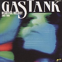 ＧＡＳＴＵＮＫ「 ＨＥＡＲＴＦＵＬ　ＭＥＬＯＤＹ」